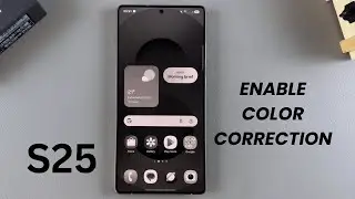 How To Enable Color Correction On Samsung Galaxy S25/S25 Ultra