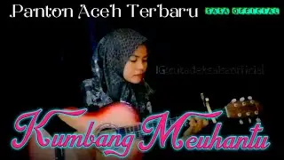 Seru!!! _Pantun Aceh Terbaru_KUMBANG MEUHANTU_By Dek Sasa