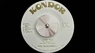 Phil Blackwell - Losin' You