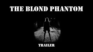 the blond phantom - trailer