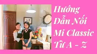 DẠY NỐI MI CLASSIC | HƯỚNG DẪN NỐI MI CLASSIC TỪ A-Z (HANI)