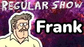 Regular Show: Frank