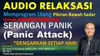 AUDIO RELAKSASI untuk Menghilangkan SERANGAN PANIK (Panic Attack)