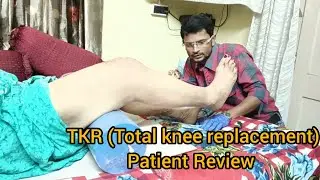 TKR(Total knee replacement) patient review.