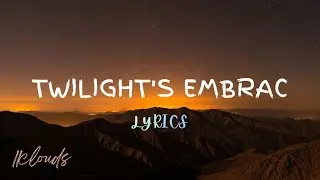 Twilight's Embrace  Heartbroken Love Songs 💖 | Music Lyrics Video🎶