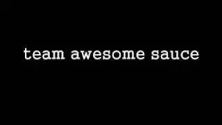 Team Awesome Sauce in Project: Badass (trailer)