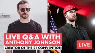 Live Q&A W/ Anthony Johnson (Creator of 21 Convention)