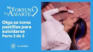 Mi fortuna es amarte 2/3: Olga intenta quitarse la vida | C-59