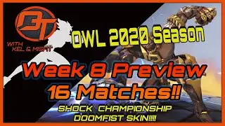 OWL 2020 Week 8 Preview,16 matches this week!!