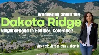 Welcome to the Dakota Ridge neighborhood in Boulder, Colorado