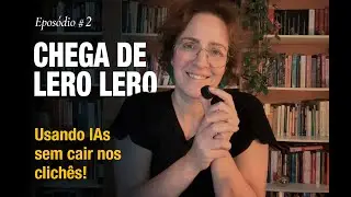 Escrever com Inteligência Artificial sem clichês # 2