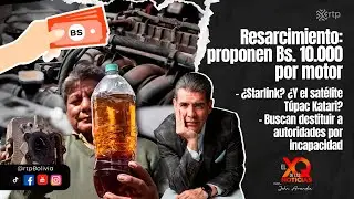 Resarcimiento: proponen Bs 10.000 por motor | El XQ de las Noticias | 04-02-2026