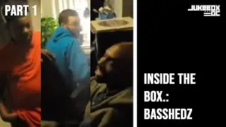 Inside The BOX.: Basshedz (Part 1)