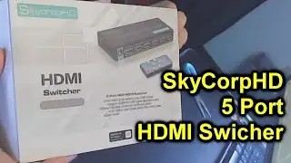 SkyCorpHD HDMI 5-Port Switcher 2.0 (Unboxing & Review)
