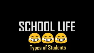 School life-types of student 
