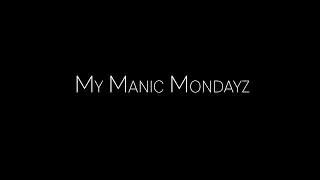 My Manic Mondayz Chapter 1 The Intro with CJ Robles