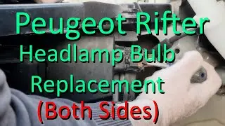 Peugeot Rifter - Headlamp Bulb Replacement (Both Sides)