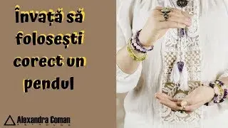 Invata sa folosesti corect un pendul ~ by Astrolog Alexandra Coman