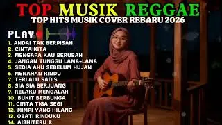 🎧 Top Hits Spotify Indonesia 2026 Full Album Reggae 🔥 Kumpulan Musik Cover SKA Terbaru Viral 2026