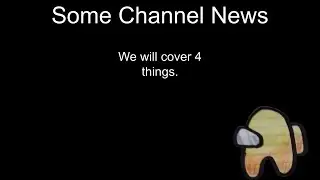Channel News!!