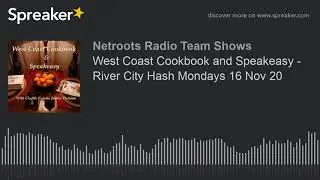 West Coast Cookbook and Speakeasy - River City Hash Mondays 16 Nov 20