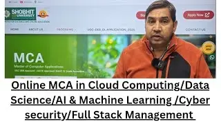 Online MCA from Shobhit University Meerut in Cloud Computing/AI & Machine Learning/Data Science!!! 
