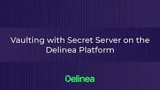 Secret Server's Vaulting Capabilities | Product Demo