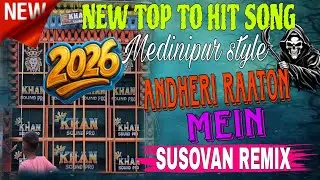 Andheri Raaton Mein ⚡ New Top To Hit 2026 ✨| Power Music 1Step Long Humming Bass ✨| DJ Susovan Remix