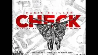 #Check   @parisbeuller Prod by @slomeezybeatz