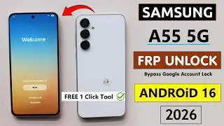Samsung A55 5G Android 16 Frp Unlock/Bypass Without Test Point - 1 Click Free FRP Unlock Tool - 2026