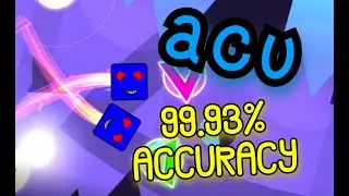 Geometry Dash: Acu 99.93% accuracy (Progress)