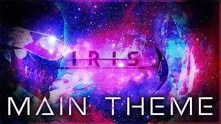 IRIS Main Theme - We Stand In Line