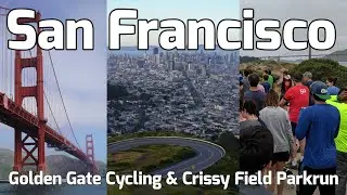 San Francisco - Golden Gate Cycling & Crissy Field Parkrun
