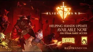 Blightbound - Helping Hands Update