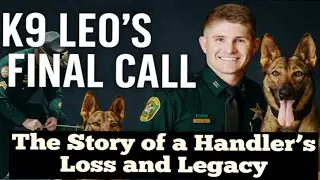 K9 Leo: A hero remembered - Interview with Handler Justin Tortora
