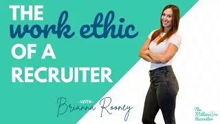 The Work Ethic Of A Recruiter (the truth about Quiet Quitting)