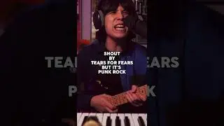 Shout By Tears For Fears But It&rsquo;s Punk Rock