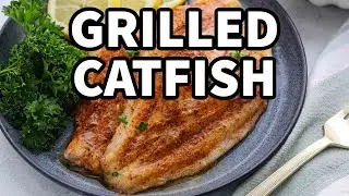 How to Grill Catfish &ndash; Quick & Tasty Recipe!