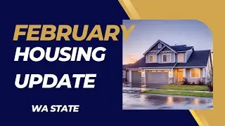 February Housing Market Update (January Statistics)| WA state, Seattle & Eastside real estate