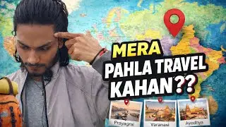 Meri Pahli Travel Destination Konsi Hogi??|| Mera Pahla Travel Vlog Kaha Se Hoga??
