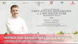 Banyan Tree Bangkok 's Vertigo TOO - Exclusive Engagement with Chef Stefan Heilemann