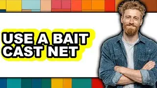 How to Use a Bait Cast Net - Step by Step