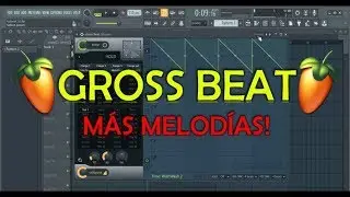 HAZ MÁS MELODÍAS CON GROSS BEAT! en FL Studio
