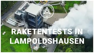 Rakententests in Lampoldshausen - Zu Besuch bei einem Raketen Teststand für die Ariane 6 Oberstufe