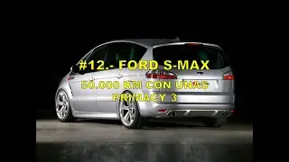 #12.- FORD S MAX 50.000 KM CON UNAS PRIMACY 3