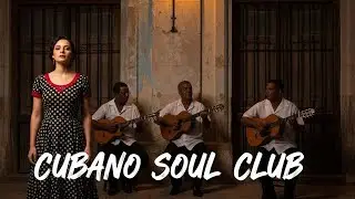 Son Cubano Playlist 🌙 Smooth Son Cubano & Latin Jazz Evening Flow Vol.64