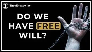 What Happens When You REALLY Understand FREE WILL in the Bible?