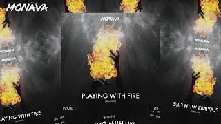 MON&Auml;VA - Playing With Fire (Collelo Remix)