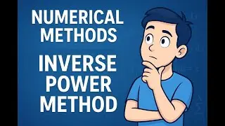 Inverse Power Method | Find Smallest Eigenvalue & Eigenvector | Numerical Methods in Hindi/Urdu
