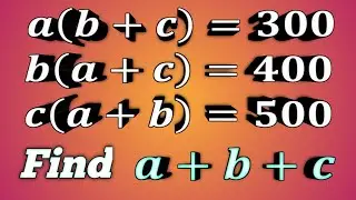 A Nice Algebra Problem | Math Olympiad | How to solve for a+b+c=?